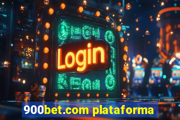 900bet.com plataforma